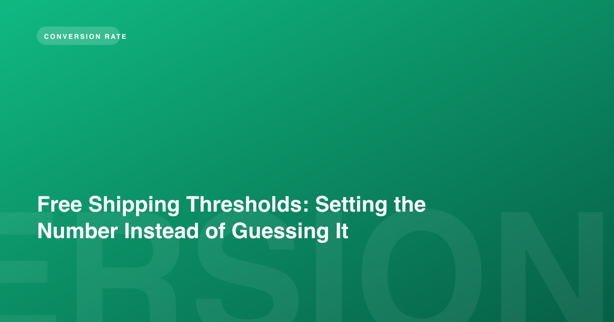 Free Shipping Thresholds: Setting the Number Instead of Guessing It