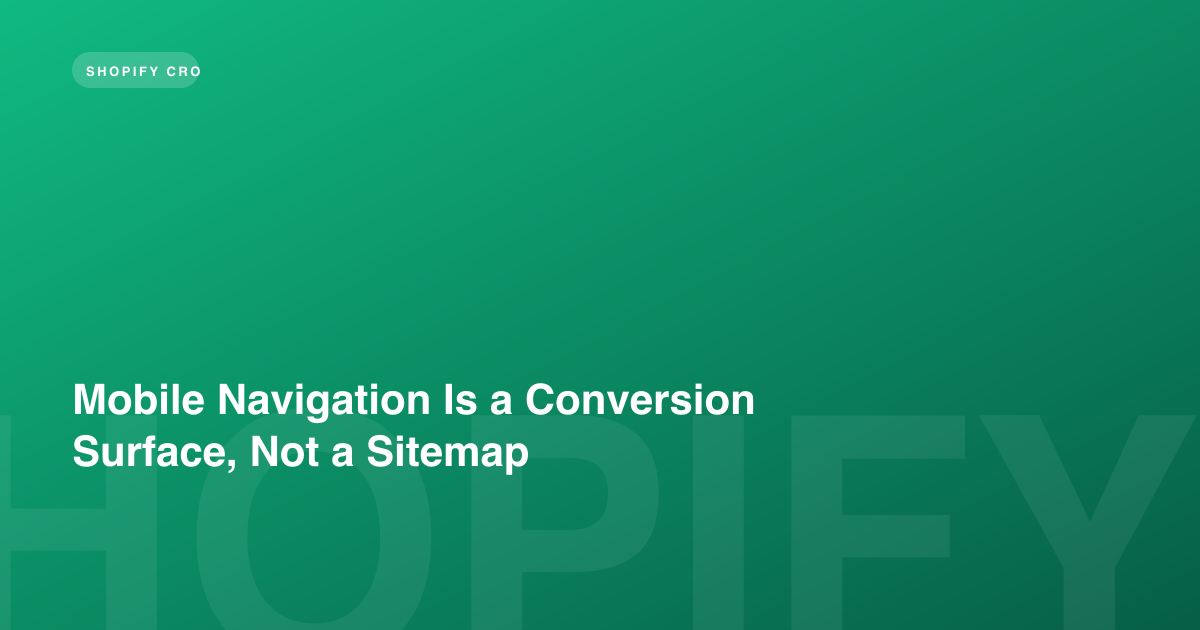 Mobile Navigation Is a Conversion Surface, Not a Sitemap